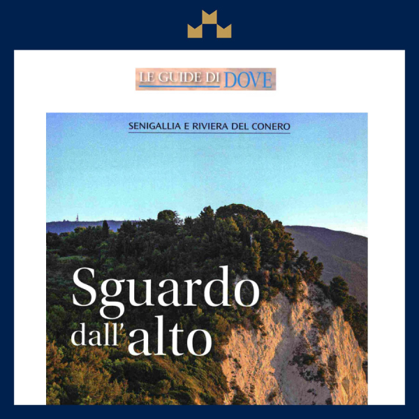 Le guide di DOVE | Uno sguardo dall&#039;alto a Senigallia e alla Riviera del Conero